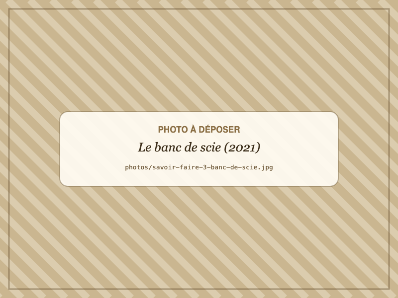 Le banc de scie